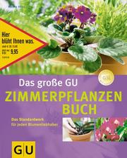 Cover of: Das große GU Zimmerpflanzenbuch. Das Standardwerk für jeden Blumenliebhaber. by Halina Heitz