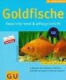 Cover of: Goldfische - faszinierend und pflegeleicht.