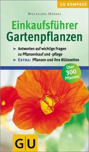 Cover of: Einkaufsführer Gartenpflanzen. Fragen. Antworten. Tipps.