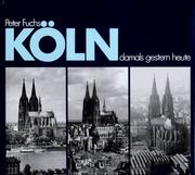 Cover of: Köln damals gestern heute.