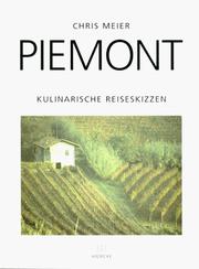 Piemont. Kulinarische Reiseskizzen by Chris Meier