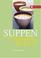 Cover of: Suppen aus aller Welt.