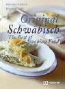 Cover of: Original Schwabisch: The Best of Swabian Food