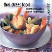 Cover of: Thai Street Food. Thailändische Garküche und ihre besten Rezepte. by Vatcharin Bhumichitr.