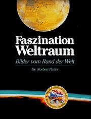 Cover of: Faszination Weltraum. Bilder vom Rand der Welt. by Norbert Pailer, Norbert Pailer