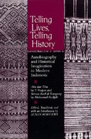 Cover of: Telling lives, telling history: autobiography and historical imagination in modern Indonesia