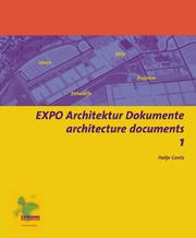 Cover of: EXPO architecture documents 1 by Dietmar Brandenburger, Andreas Denk, Peter Neitzke, Carl Steckeweh, Reinhart Wustlich