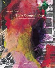 Cover of: Arnulf Rainer: Bible Overpaintings from the Sammlung Frieder Burda