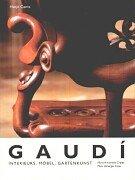 Cover of: Gaudi. Interieurs, Möbel, Gartenkunst. by Maria Antonietta Crippa, Marc Llimargas