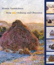 Cover of: Monets Vermächtnis. Serie - Ordnung und Obsession.