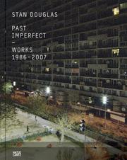 Cover of: Stan Douglas: Past Imperfect Works 1986-2007