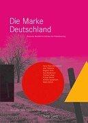 Cover of: Die Marke Deutschland. Deutsche Identität im Zeichen der Globalisierung.