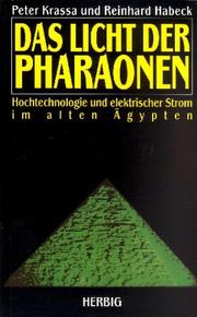 Cover of: Das Licht der Pharaonen. Hochtechnologie und elektrischer Strom im alten Ägypten.