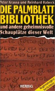Cover of: Die Palmblattbibliothek und andere geheimnisvolle Schauplätze der Welt. Augenzeugen berichten.