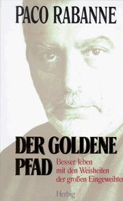 Cover of: Der goldene Pfad. Besser leben mit den Weisheiten der großen Eingeweihten.