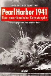 Cover of: Pearl Harbor 1941. Eine amerikanische Katastrophe. by George Morgenstern, Walter Post