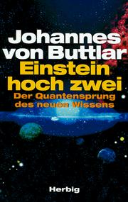 Cover of: Einstein hoch zwei. Der Quantensprung des neuen Denkens. by Johannes von Buttlar