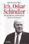 Cover of: Ich, Oskar Schindler. Die persönlichen Aufzeichnungen, Briefe und Dokumente. by Erika Rosenberg