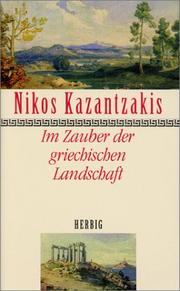 Cover of: Im Zauber der griechischen Landschaft. by Nikos Kazantzakis, Isidora Rosenthal-Kamarinea