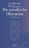 Die preußische Dimension. Ein Essay by Karlheinz Weißmann