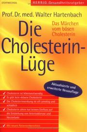 Cover of: Die Cholesterin- Lüge. Das Märchen vom bösen Cholesterin by Walter Hartenbach