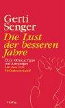 Cover of: Die Lust der besseren Jahre.
