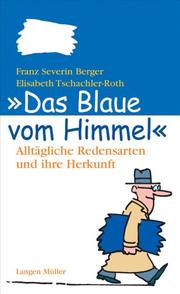 Cover of: 'Das Blaue vom Himmel'. Alltägliche Redensarten und ihre Herkunft.