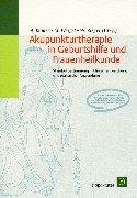 Cover of: Akupunkturtherapie in Geburtshilfe und Frauenheilkunde.