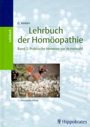 Cover of: Lehrbuch der Homöopathie, 2 Bde., Bd.2, Praktische Hinweise zur Arzneiwahl