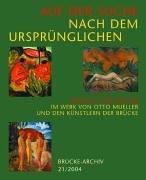 Cover of: Auf Der Suche Nach Dem Ursprunglichen: Mensch Und Natur Im Werk Von Otto Mueller Und Den Kunstlern Der Brucke