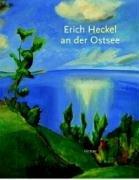 Cover of: Erich Heckel an Der Ostsee