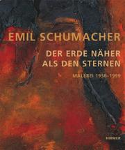 Cover of: Emil Schumacher - Der Erde Naher Als Den Sternen by Ulrich Krempel, Volter Rattemeyer, Ulrich Krempel, Volter Rattemeyer