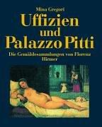 Cover of: Uffizien und Palazzo Pitti. Die Gemäldesammlungen von Florenz. by Mina Gregori, Antonio Paolucci, Marco Chiarini