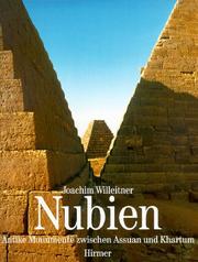 Cover of: Nubien. Antike Monumente zwischen Assuan und Khartum. by Joachim Willeitner