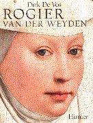 Cover of: Rogier van der Weyden. Das Gesamtwerk. by Dirk de Vos