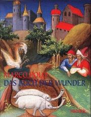 Cover of: Das Buch der Wunder. by Marco Polo, Francois Avril, Marie-Therese Gousset