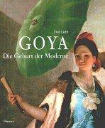Cover of: Goya. Die Geburt der Moderne.