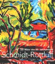 Cover of: Karl Schmidt- Rottluff. by Andrea Fink, Andreas Gabelmann, Peter Thurmann, Tayfun Belgin, Magdalena M. Moeller