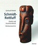 Cover of: Karl Schmidt- Rottluff: Plastik und Kunsthandwerk. Werkverzeichnis.