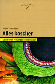 Cover of: Alles koscher. Geschichten von vergessenen Genüssen.