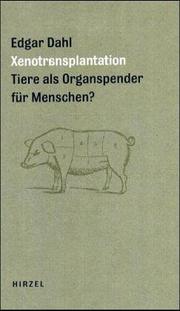Cover of: Xenotransplantation. Tiere als Organspender für Menschen?