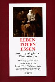 Cover of: Leben - Töten - Essen. Anthropologische Dimensionen.