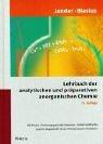 Cover of: Lehrbuch der analytischen und präparativen anorganischen Chemie.