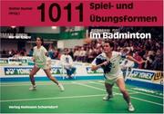 Cover of: 1011 Spiel- und Übungsformen im Badminton. by Martin Knupp, Walter Bucher, Angela Liebold, Marcus Budde