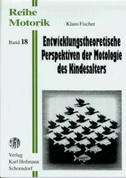 Cover of: Entwicklungstheoretische Perspektiven der Motologie des Kindesalters.