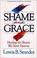 Cover of: Shame and Grace