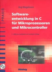 Softwareentwicklung in C für Mikroprozessoren und Mikrocontroller by Jörg Wiegelmann