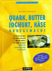 Cover of: Quark, Butter, Joghurt, Käse hausgemacht.