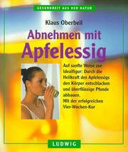 Cover of: Abnehmen mit Apfelessig. Auf sanfte Weise zur Idealfigur. by Klaus Oberbeil