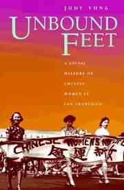 Cover of: Unbound feet by Judy Yung
